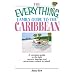 The Everything Family Guide To The Caribbean: A Complete Guide to the Best Resorts, Beaches And Attractions - Island by Island! (Everything: Travel and History)