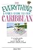 The Everything Family Guide To The Caribbean: A Complete Guide to the Best Resorts, Beaches And Attractions - Island by Island! (Everything: Travel and History)
