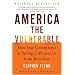 America the Vulnerable: How Our Government Is Failing to Protect Us from Terrorism