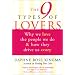 The 9 Types of Lovers: Why We Love the People We Do & How They Drive Us Crazy