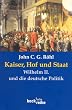 Kaiser, Hof und Staat. Wilhelm II. und die deutsche Politik