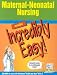 Maternal-Neonatal Nursing Made Incredibly Easy! (CD-ROM for Windows and Macintosh)