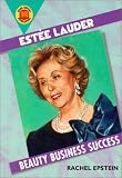 Estee Lauder: Beauty Business Success (Book Report Biographies) cover image