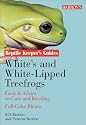 Whites and White-Lipped Tree Frogs: Facts & Advice on Care and Breeding (Reptile Keeper's Guide)