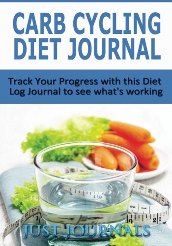 Carb Cycling Diet Journal: Track Your Progress with this Diet Log Journal to see what's working.