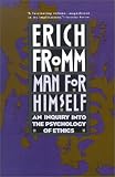 Man for Himself: An Inquiry Into the Psychology of Ethics