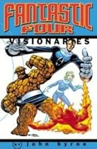 Fantastic Four Visionaries - John Byrne, Vol. 1