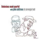 Thelonious Monk Quartet with John Coltrane at Carnegie Hall ~ John Coltrane