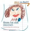 Mama hat sich renoviert. Kinder �ber Babys, Milch und Muttertag. Kindermund bei Subito.