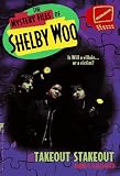 Takeout Stakeout (Mystery Files of Shelby Woo)