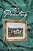 Books : The Painting: Where the Heart Is/New Beginnings/Turbulent Times/Going Home Again (Inspirational Romance Collection)