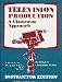 Television Production: A Classroom Approach Instruction Edition