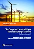 The design and sustainability of renewable energy incentives : an economic analysis
