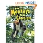 How Monkeys Make Chocolate: Unlocking the Mysteries of the Rain Forest