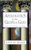 Apologetics to the Glory of God: An Introduction