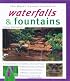 Waterfalls and Fountains (Water Garden Handbooks)
