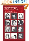 The Political Culture of the American Whigs