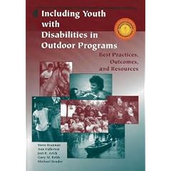 Including Youth with Disabilities in Outdoor Programs: Best Practices, Outcomes and Resources