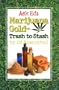 Ask Ed: Marijuana Gold: Trash to Stash