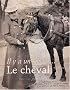 Il y a un si�cle... : Le cheval
