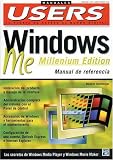 Windows ME (Millennium Edition) Manual de Referencia: Manuales Users, en Espanol / Spanish (Manuales Users)