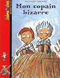 Mon copain bizarre