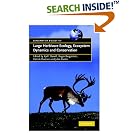 Click here to buy Large Herbivore Ecology, Ecosystem Dynamics and Conservation (Conservation Biology) by  Kjell Danell, Roger Bergstr�m, Patrick Duncan, and John Pastor.