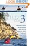 The Wild Coast 3: A Kayaking, Hiking and Recreation Guide for BC's South Coast and East Vancouver Island