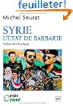 Syrie, l'Etat de barbarie