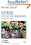 Syrie, l'Etat de barbarie
