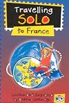Travelling Solo to France (Travel Solos)