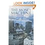 The Money Machine: How the City Works (Penguin Business Library)