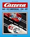 Carrera 160 · 132 Universal · 124 · Jet. Geschichte und vollständiger Modellkatalog