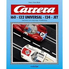 Carrera 160 � 132 Universal � 124 � Jet. Geschichte und vollst�ndiger Modellkatalog