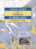 Cover of Coastal Charts for Cruising the Florida Keys by Claiborne S. Young 158980029X