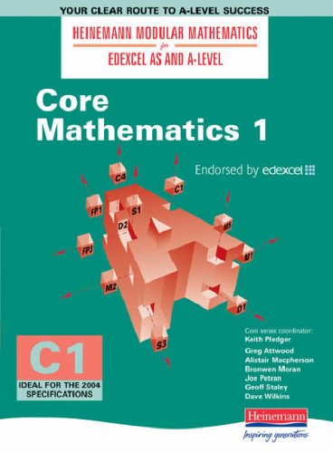 Core Mathematics 1 (Heinemann Modular Mathematics for Edexcel AS & A-level)