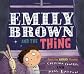 Emily Brown and the Thing