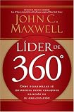 Lider de 360°: Como desarrollar su influencia desde cualquier posicion en su organizacion (Spanish Edition)