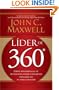 Lider de 360�: Como desarrollar su influencia desde cualquier posicion en su organizacion (Spanish Edition)