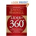 Lider de 360�: Como desarrollar su influencia desde cualquier posicion en su organizacion (Spanish Edition)