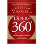 Lider de 360�: Como desarrollar su influencia desde cualquier posicion en su organizacion (Spanish Edition)