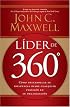 Lider de 360°: Como desarrollar su influencia desde cualquier posicion en su organizacion