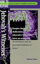 Jehovah's Witnesses (How to Respond)