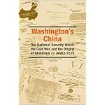 Washington's China: The National Security World, the Cold War, And the Origins of Globalism (Culture, Politics, and the Cold War) book cover