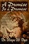 A Promise is a Promise: An Almost Unbelievable Story of a Mother's Unconditional Love and What It Can Teach Us
