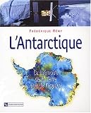 Antarctique, pr�sent, pass�, futur