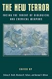 The New Terror: Facing the Threat of Biological and Chemical Weapons