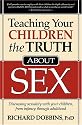 Teaching Your Children the Truth About Sex
