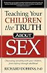Teaching Your Children the Truth About Sex