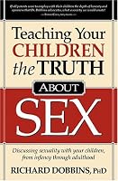 Teaching Your Children the Truth About Sex